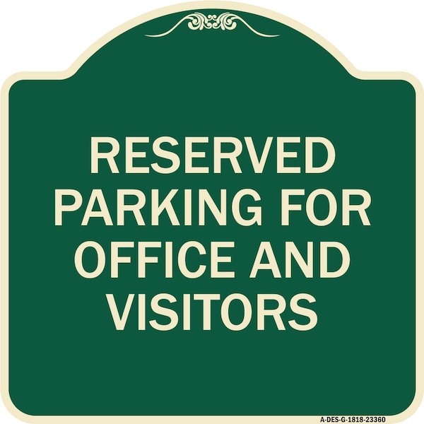 Signmission Parking Reserved Parking for Office and Visitors Heavy-Gauge Aluminum Sign, 18" x 18", G-1818-23360 A-DES-G-1818-23360 - main
